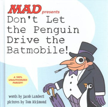 Don't Let the Penguin Drive the Batmobile - MPHOnline.com