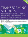 Transforming Schools Using Project-Based Learning, Performance Assessment, and Common Core Standards - MPHOnline.com