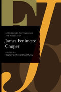 Approaches to Teaching the Novels of James Fenimore Cooper - MPHOnline.com