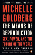 The Means of Reproduction - Sex, Power, and the Future of the World  (Reprint) - MPHOnline.com