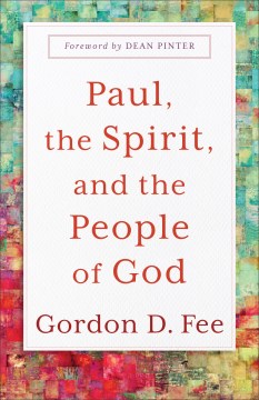 Paul, the Spirit, and the People of God - MPHOnline.com