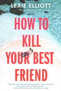 How to Kill Your Best Friend - MPHOnline.com