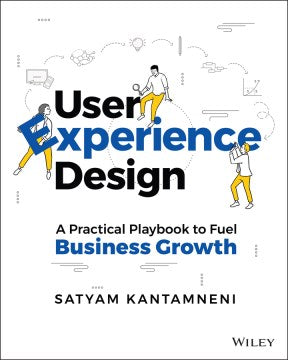 User Experience Design: A Practical Playbook to Fuel Business Growth - MPHOnline.com