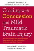 Coping With Concussion and Mild Traumatic Brain Injury - A Guide to Living With the Challenges Associated With Post Concussion Syndrome and Brain Trauma  (1) - MPHOnline.com