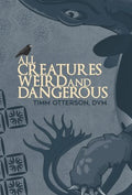 All Creatures Weird and Dangerous - MPHOnline.com