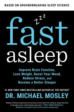 Fast Asleep : Improve Brain Function, Lose Weight, Boost Your Mood, Reduce Stress, and Become a Better Sleeper - MPHOnline.com