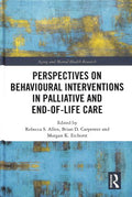 Perspectives on Behavioural Interventions in Palliative and End-of-Life Care - MPHOnline.com