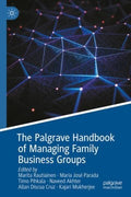 The Palgrave Handbook of Managing Family Business Groups - MPHOnline.com