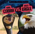 King Cobra Vs. Bald Eagle - MPHOnline.com