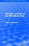 The Rise and Fall of the Well-Made Play - MPHOnline.com