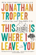 This Is Where I Leave You by Tropper, Jonathan - MPHOnline.com