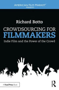 Crowdsourcing Your Filmmakers - MPHOnline.com