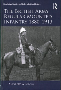 The British Army Regular Mounted Infantry 1880?1913 - MPHOnline.com