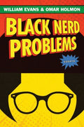 Black Nerd Problems - MPHOnline.com