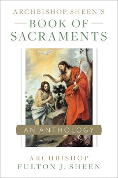 Archbishop Sheen?s Book of Sacraments - MPHOnline.com