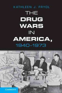 The Drug Wars in America, 1940-1973 - MPHOnline.com