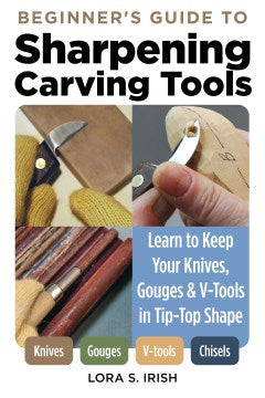 Beginner's Guide to Sharpening Carving Tools - MPHOnline.com