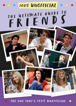 The Ultimate Guide to Friends - MPHOnline.com