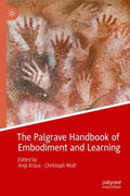 The Palgrave Handbook of Embodiment and Learning - MPHOnline.com