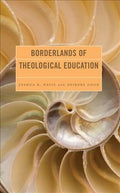 Borderlands of Theological Education - MPHOnline.com