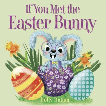 If You Met the Easter Bunny - MPHOnline.com