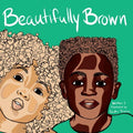 Beautifully Brown - MPHOnline.com