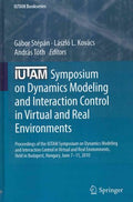 IUTAM Symposium on Dynamics Modeling and Interaction Control in Virtual and Real Environments - MPHOnline.com