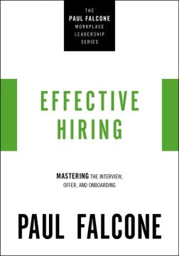 Effective Hiring : Mastering the Interview, Offer, and Onboarding - MPHOnline.com