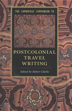 The Cambridge Companion to Postcolonial Travel Writing - MPHOnline.com