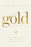 The Gold Standard : Giving Your Customers What They Didn't Know They Wanted - MPHOnline.com