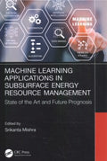 Machine Learning Applications in Subsurface Energy Resource Management - MPHOnline.com