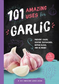 101 Amazing Uses for Garlic - MPHOnline.com