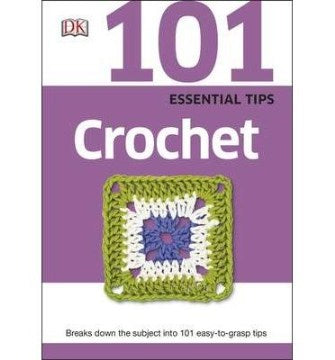 101 Essential Tips Crochet - MPHOnline.com