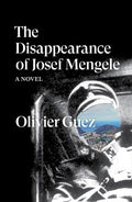 The Disappearance of Josef Mengele - MPHOnline.com