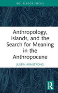 Anthropology, Islands, and the Search for Meaning in the Anthropocene - MPHOnline.com