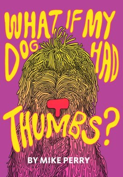 What If My Dog Had Thumbs? - MPHOnline.com