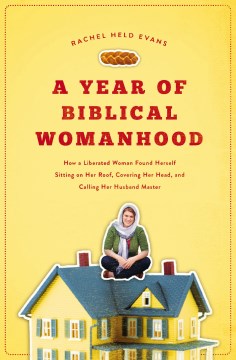 A Year of Biblical Womanhood - MPHOnline.com