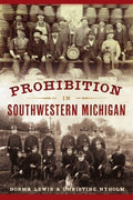 Prohibition in Southwestern Michigan - MPHOnline.com