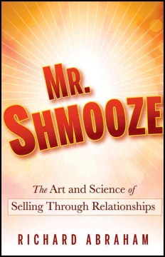 MR.SHMOOZE : THE ART AND SCIENCE OF SELLING THROUGH RELATION - MPHOnline.com