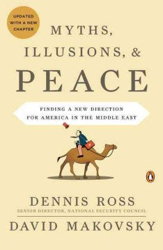 Myths, Illusions, and Peace - Finding a New Direction for America in the Middle East  (Updated) - MPHOnline.com