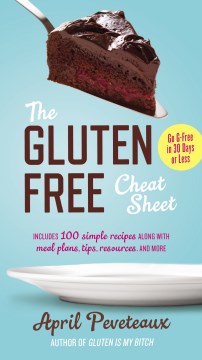 The Gluten-Free Cheat Sheet - Go G-Free in 30 Days or Less  (1) - MPHOnline.com