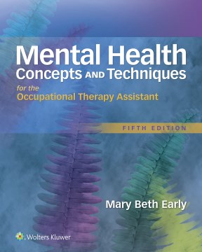 Mental Health Concepts and Techniques for the Occupational Therapy Assistant - MPHOnline.com