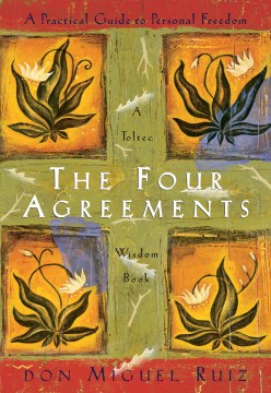 THE FOUR AGREEMENTS: A PRACTICAL GUIDE TO PERSONAL FREEDOM - MPHOnline.com