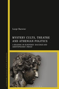 Mystery Cults, Theatre and Athenian Politics - MPHOnline.com