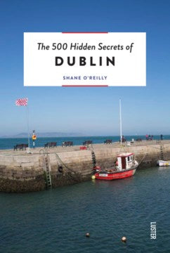 The 500 Hidden Secrets of Dublin - MPHOnline.com