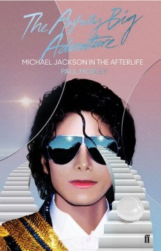 Awfully Big Adventure: Michael Jackson in the Afterlife - MPHOnline.com