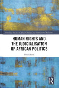 Human Rights and the Judicialisation of African Politics - MPHOnline.com