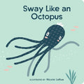 Sway Like an Octopus - MPHOnline.com