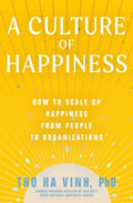 A Culture of Happiness : How to Scale Up Happiness from People to Organizations - MPHOnline.com