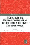 The Political and Economic Challenges of Energy in the Middle East and North Africa - MPHOnline.com